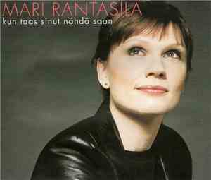 Mari Rantasila - Kun Taas Sinut Nähdä Saan