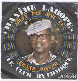 Maxime Lahope & Le Club Rythmique - Jouez Pas Avec Li / Grand Joseph