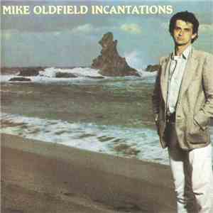 Mike Oldfield - Incantations
