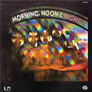 Morning, Noon & Night - Morning, Noon & Night