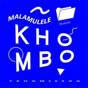 Mualusie - Malamulele​/​Khombo​/​Tshamiseka