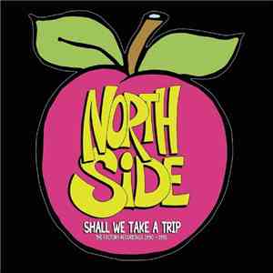 Northside  - Shall We Take A Trip - The Factory Recordings 1990 - 1991