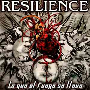 Resilience  - Lo Que El Fuego Se Llevo