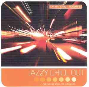 Sacred Spirit Featuring Eric Jan Harmsen - Volume 8: Jazzy Chill Out