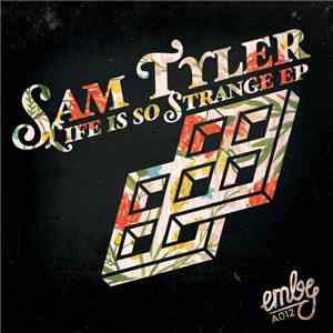 Sam Tyler  - Life Is So Strange EP