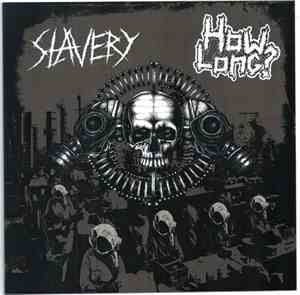 Slavery  / How Long? - Slavery / How Long?