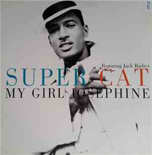 Super Cat  Featuring Jack Radics - My Girl Josephine