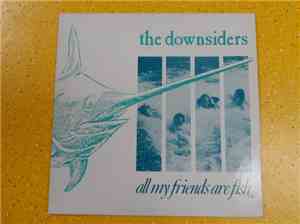 The Downsiders - All My Friends Are Fish