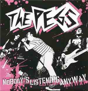 The Pegs - Nobody's Listening Anyway