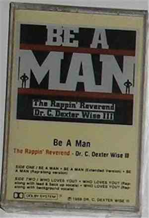 The Rappin' Reverend - Be A Man