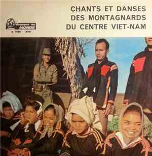 Unknown Artist - Chants Et Danses Des Montagnards Du Centre Viet-Nam