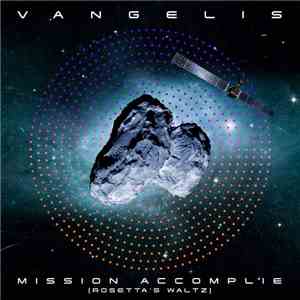 Vangelis - Mission Accomplie (Rosetta's Waltz)