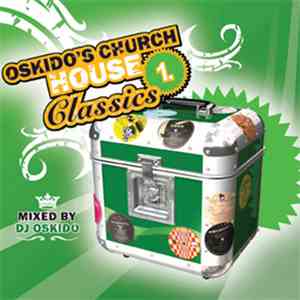 Various - Oskido's Church House Classics 1