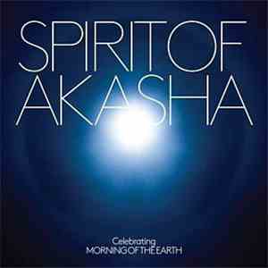 Various - Spirit Of Akasha (Original Film Soundtrack) (Celebrating Morning  ...