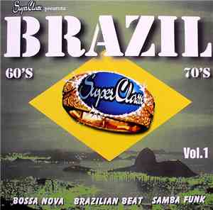 Various - SuperClasse Presents Brazil 60's/70's: Vol. 1