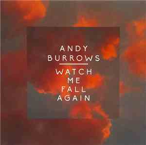 Andy Burrows - Watch Me Fall Again