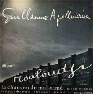 Apollinaire / Mouloudji - Guillaume Apollinaire dit par Mouloudji