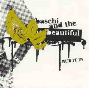 Baschi And The Fucking Beautiful - Rub It In