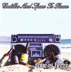 Cadillac Need Space To Roam - Love Is Hectic