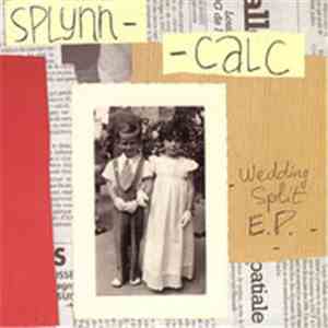 Calc , Splynn - Wedding split E.P.