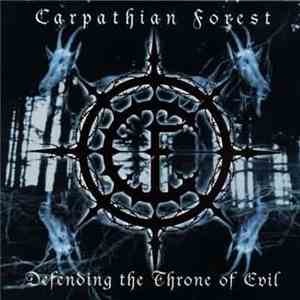 Carpathian Forest - Defending The Throne Of Evil