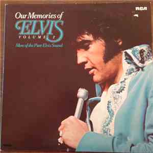 Elvis Presley - Our Memories Of Elvis Volume 2