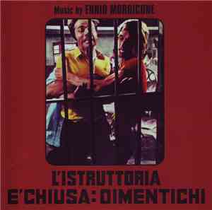 Ennio Morricone - L'Istruttoria È Chiusa: Dimentichi