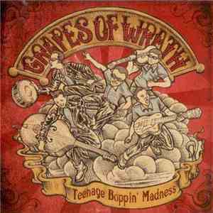 Grapes Of Wrath  - Teenage Boppin' Madness