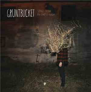 Gruntbucket - Songs From an Empty Room