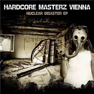 Hardcore Masterz Vienna - Nuclear Disaster EP