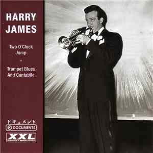 Harry James  - Two O'Clock Jump / Trumpet Blues And Cantabile