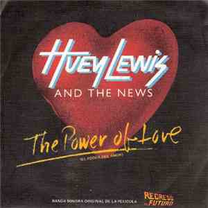 Huey Lewis And The News - The Power Of Love = El Poder Del Amor