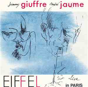 Jimmy Giuffre / André Jaume - Eiffel (Live In Paris)