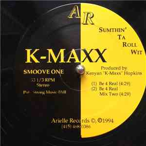 K-Maxx - Sumthin' Ta Roll Wit