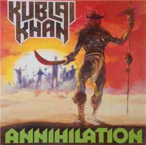 Kublai Khan  - Annihilation