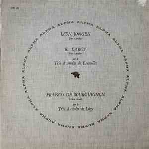 Léon Jongen ,/ R. Darcy / Francis De Bourguignon - Trio À Anches / Trio À A ...