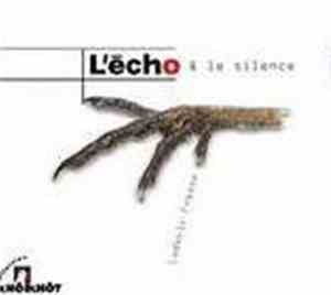 Ludovic Fresse - L'Écho Et Le Silence
