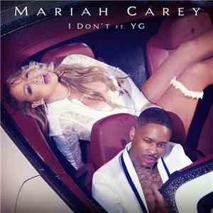 Mariah Carey Ft. YG  - I Don't