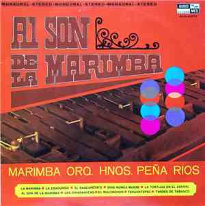 Marimba Orq. Hnos. Peña Rios - Al Son De La Marimba