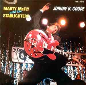 Marty McFly With The Starlighters - Johnny B. Goode