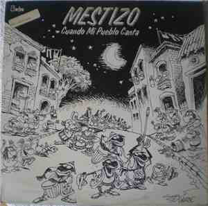 Mestizo  - Cuando mi pueblo canta