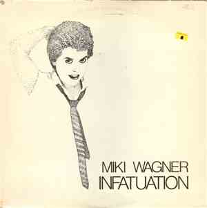 Miki Wagner - Infatuation