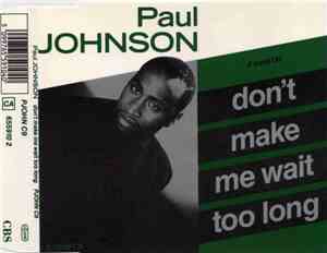 Paul Johnson  - Don't Make Me Wait Too Long