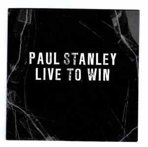 Paul Stanley - Live To Win