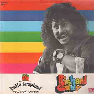 Richard Coley -  Baile Tropical / We'll Grow Together