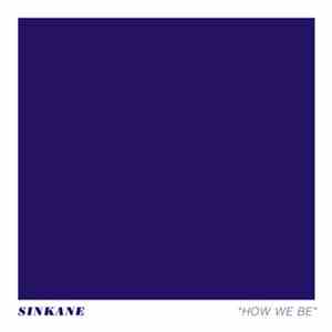 Sinkane - How We Be