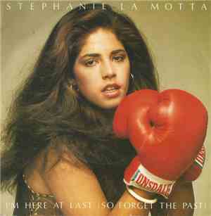 Stephanie La Motta - I'm Here At Last (So Forget The Past)