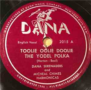 The Dana Serenaders And Michael Chimes Harmonicas / Walt Dana And His Orche ...