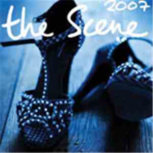 The Scene  - 2007