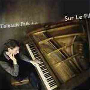 Thibault Falk 4tet - Sur Le Fil